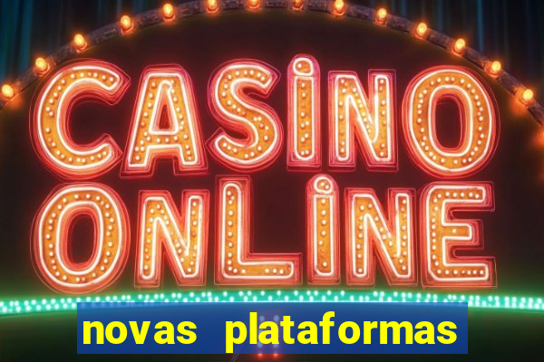 novas plataformas fortune tiger