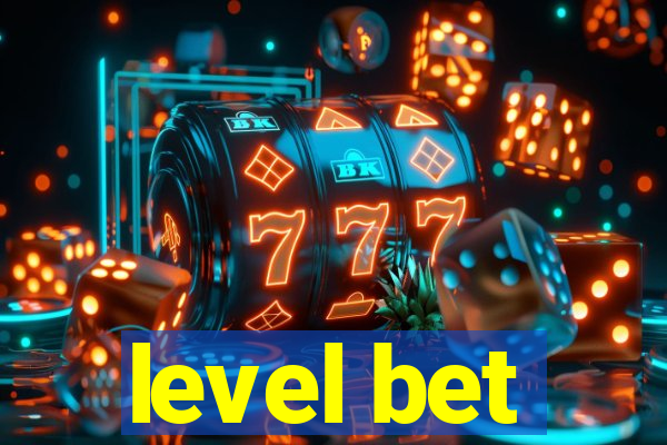 level bet