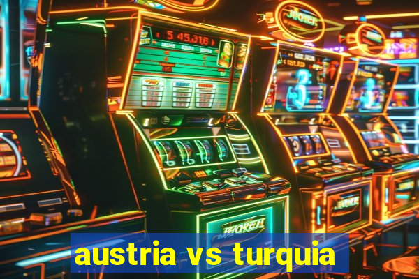 austria vs turquia