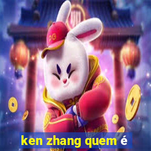 ken zhang quem é