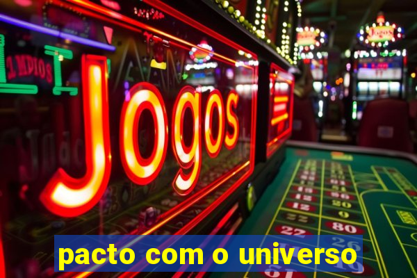 pacto com o universo