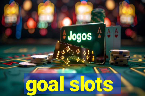 goal slots