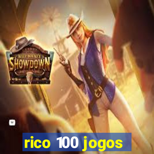 rico 100 jogos