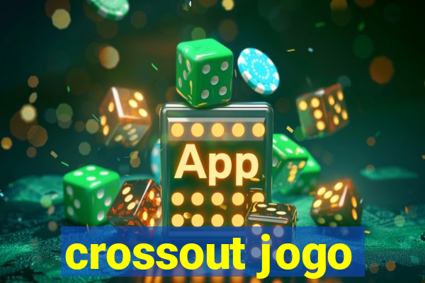 crossout jogo