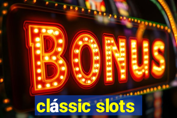 clássic slots