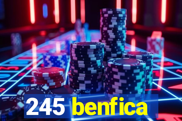 245 benfica