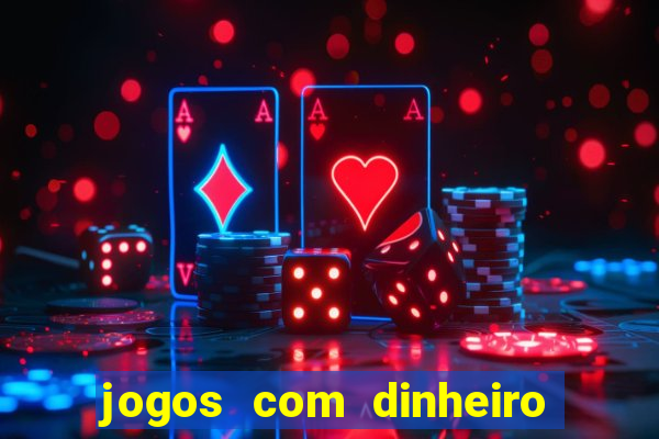 jogos com dinheiro de verdade