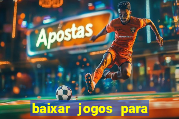 baixar jogos para ganhar dinheiro de verdade