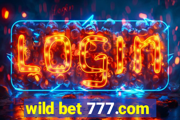 wild bet 777.com