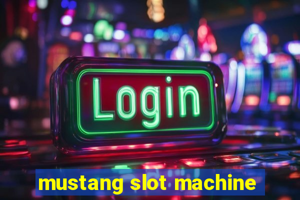 mustang slot machine