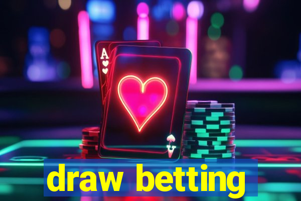 draw betting