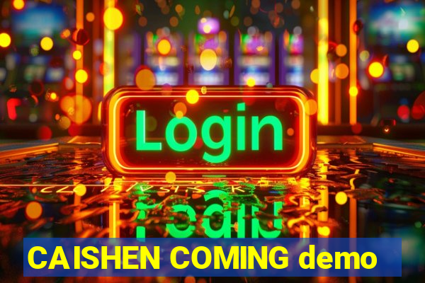 CAISHEN COMING demo