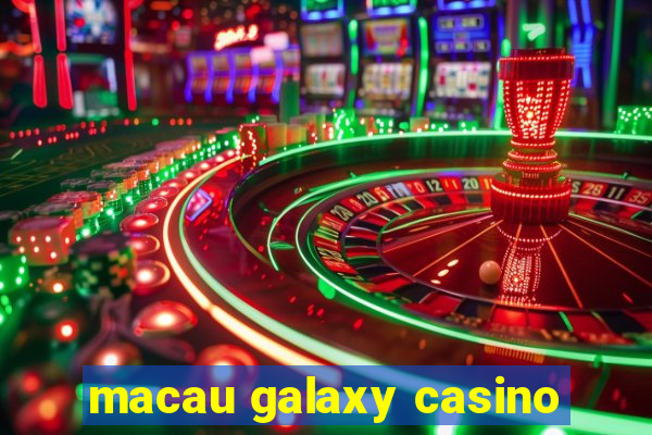 macau galaxy casino