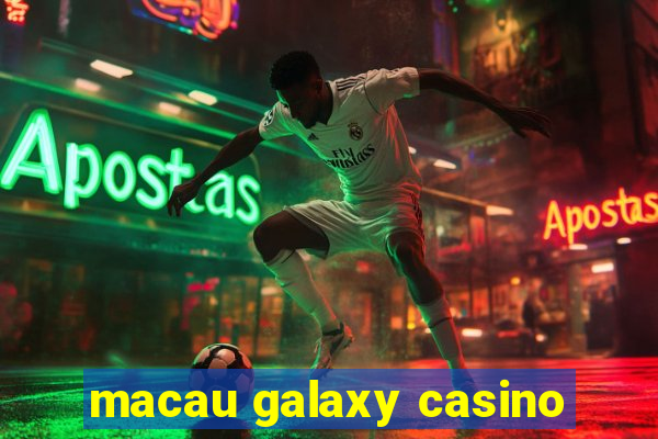 macau galaxy casino