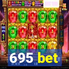 695 bet