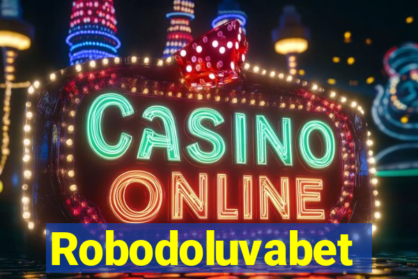 Robodoluvabet