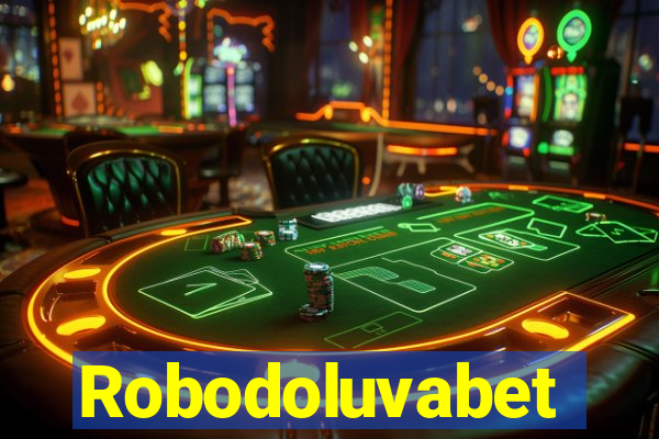 Robodoluvabet