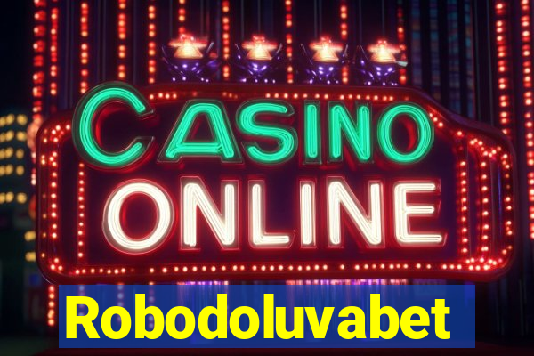 Robodoluvabet