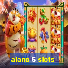 alano 5 slots