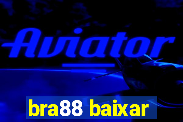 bra88 baixar