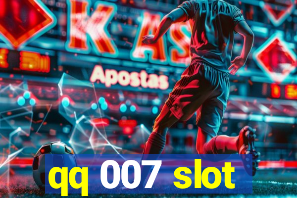 qq 007 slot