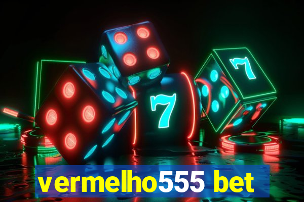 vermelho555 bet