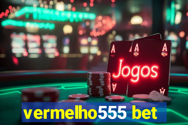 vermelho555 bet