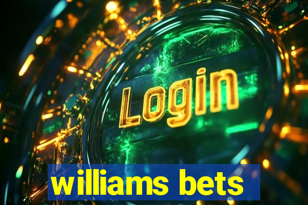 williams bets