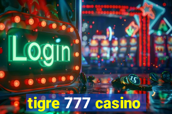 tigre 777 casino