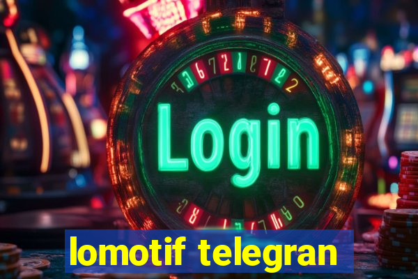 lomotif telegran