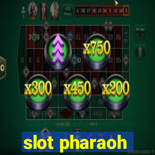 slot pharaoh