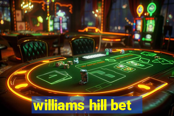 williams hill bet