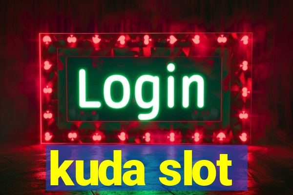 kuda slot