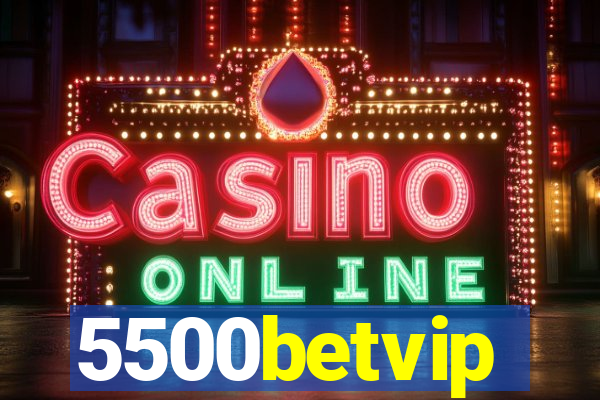 5500betvip