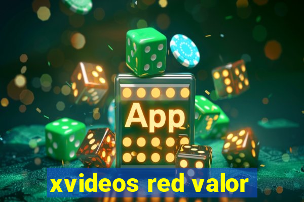 xvideos red valor