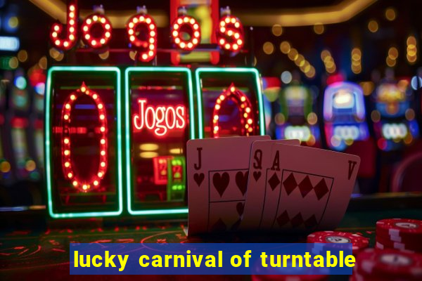 lucky carnival of turntable