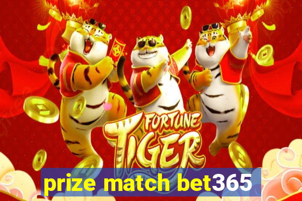 prize match bet365