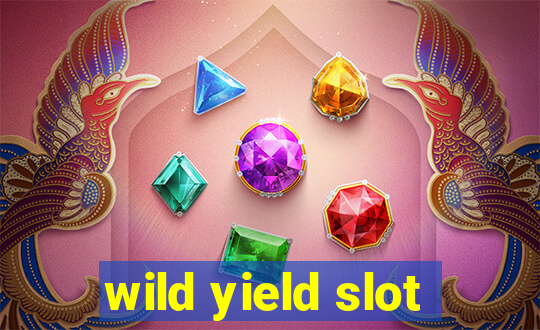 wild yield slot