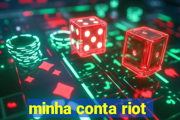 minha conta riot