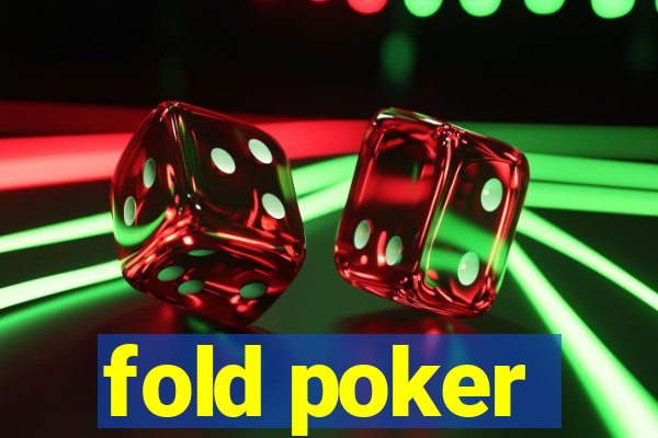 fold poker