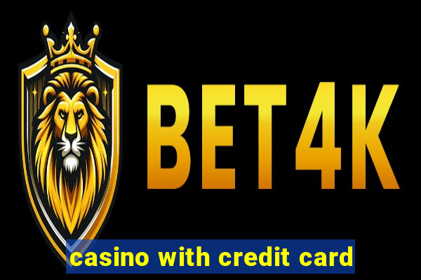 casino with credit card