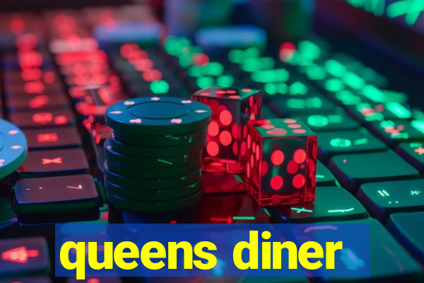 queens diner