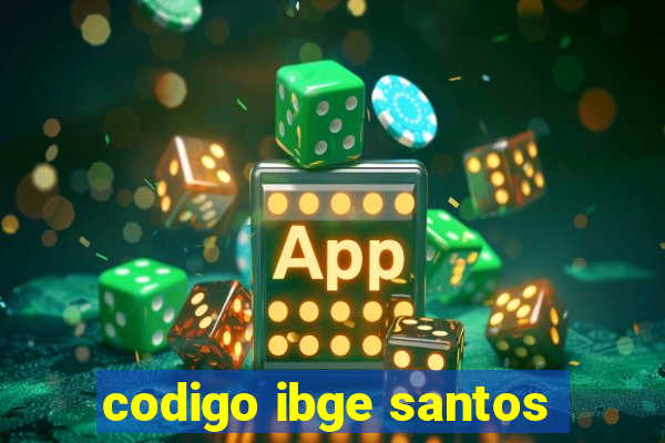 codigo ibge santos