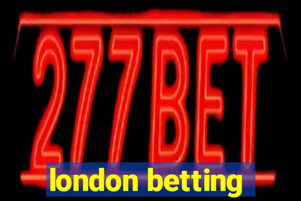 london betting