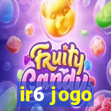 ir6 jogo