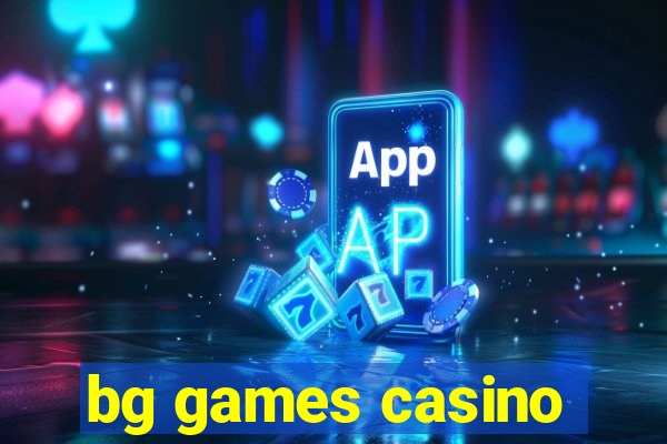 bg games casino