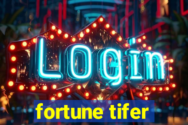 fortune tifer