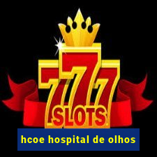 hcoe hospital de olhos