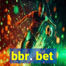 bbr. bet