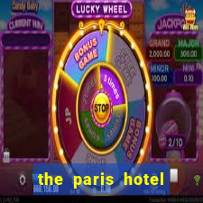 the paris hotel and casino